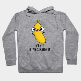 I Can't Think Straight Cute Fruit Banana Pun Hoodie